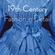 19th Century Fashion in Detail- Book- Lucy Johnston