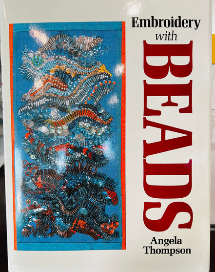 Embroidery with Beads- Book- Angela Thompson