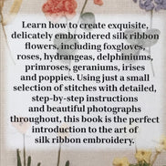 Beginner's Guide to Silk Ribbon Embroidery- Book- Author Ann Cox.