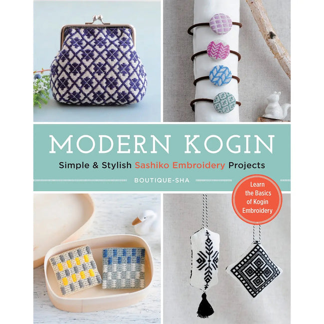 Modern Kogin: Simple and Stylish Sashiko Embroidery