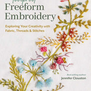 Foolproof Freeform Embroidery - Jennifer Clouston - Book