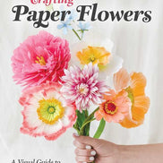 Crafting Paper Flowers - Emily Paluska - Book