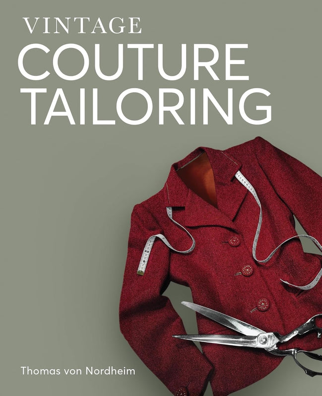 Vintage Couture Tailoring- Book- by Thomas von Nordheim