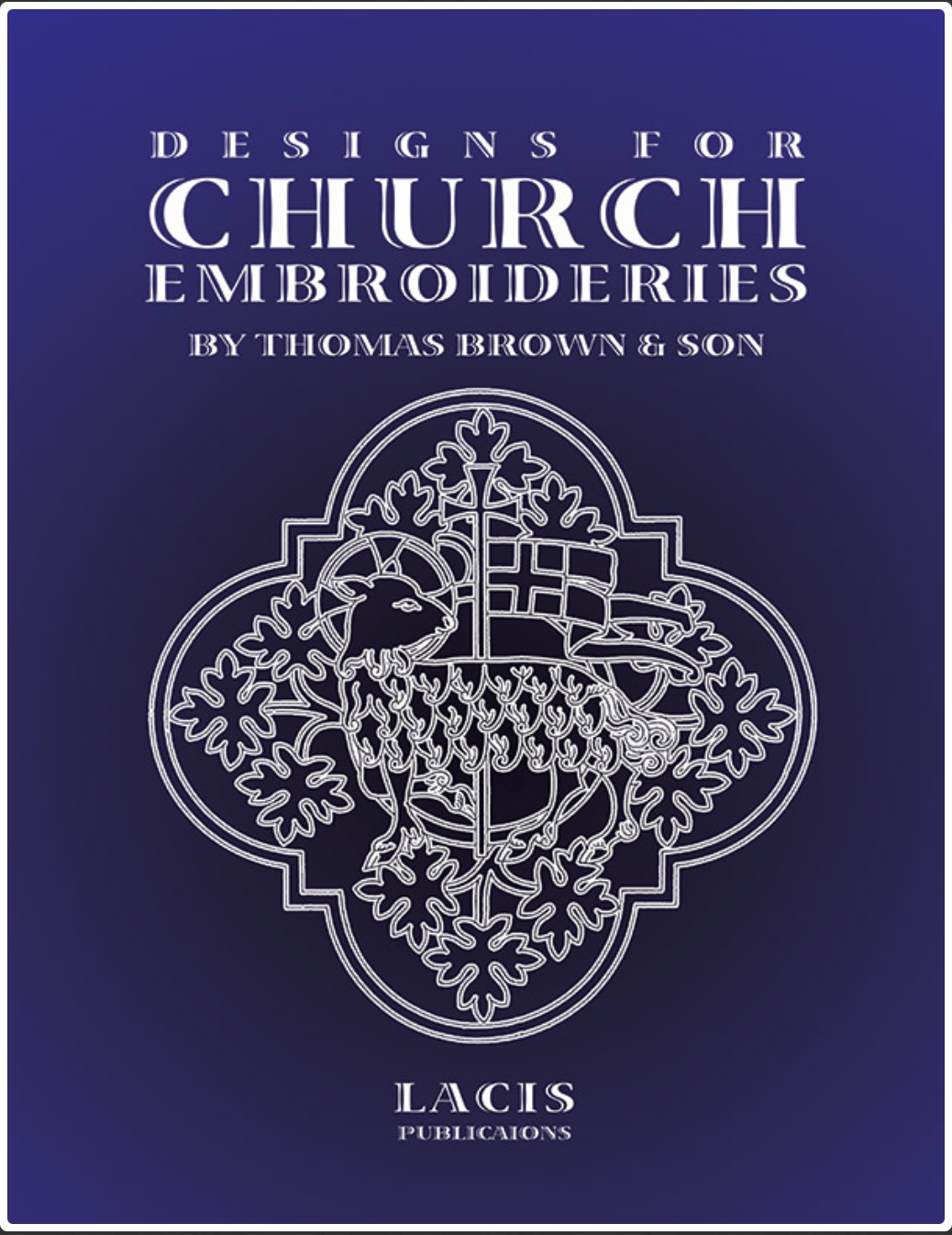 Designs For Church Embroideries- Book- By Thomas Brown & Son