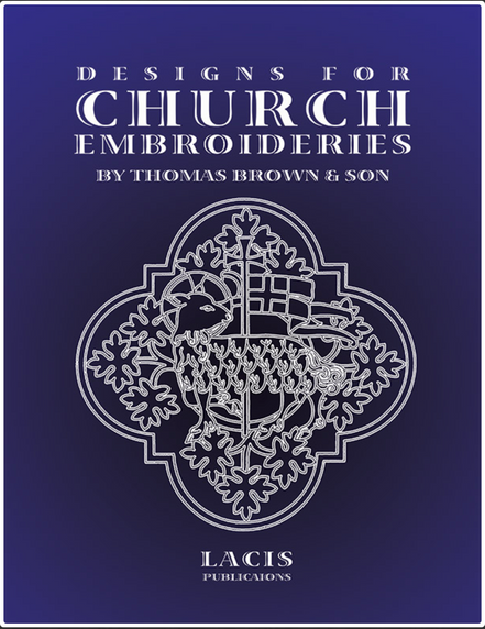 Designs For Church Embroideries- Book- By Thomas Brown & Son