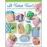 It Takes Two! Quick & Easy Patterns for 2 Fat Quarters- Book- Author: Barbara Groves