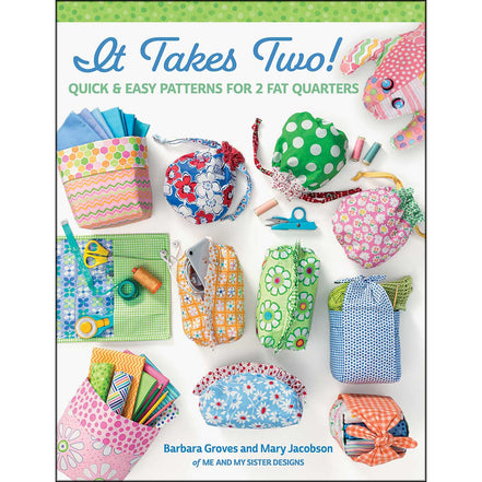 It Takes Two! Quick & Easy Patterns for 2 Fat Quarters- Book- Author: Barbara Groves